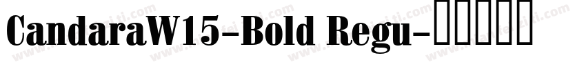 CandaraW15-Bold Regu字体转换